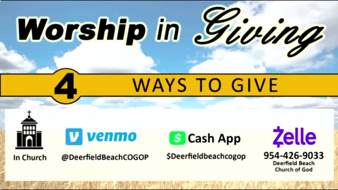 Four ways to give: In Church, Venmo @DeerfieldBeachCOGOP, Cash App $Deerfieldbeachcogop, Zelle 954-426-9033